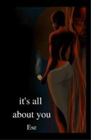 It's All About You: Ese 1739848810 Book Cover