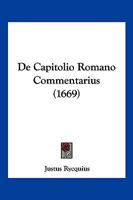 De Capitolio Romano Commentarius (1669) 1166213463 Book Cover