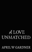 A Love Unmatched: A Novel of Jerusalem's Survivors and Babylon's Claim (Yoke of Babylon) 1945831588 Book Cover