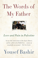 The Words of My Father: Love and Pain in Palestine 0062917323 Book Cover