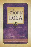 Born D.O.A 1594674205 Book Cover