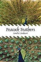 Peacock Feathers 1462062709 Book Cover