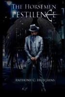The Horsemen: Pestilence 151965314X Book Cover
