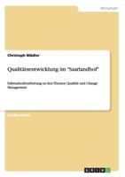 Qualitätsentwicklung im "Saarlandhof": Fallstudienbearbeitung zu den Themen Qualität und Change Management 3656503710 Book Cover