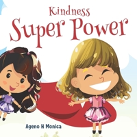 Kindness Superpower: Building Character through Kindness B0CM6VLBMR Book Cover