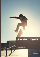 La vie, après (French Edition) 2414813458 Book Cover