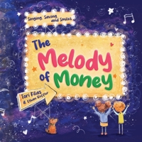 The Melody of Money: Singing, Saving, and Smiles (Penny Power) B0FL3G5FQK Book Cover