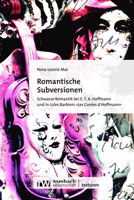 Romantische Subversionen: Schwarze Romantik Bei E. T. A. Hoffmann Und in Jules Barbiers Les Contes D'hoffmann (Texturen) 3968219104 Book Cover
