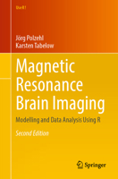 Magnetic Resonance Brain Imaging: Modelling and Data Analysis Using R 3031389484 Book Cover
