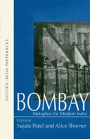 Bombay: Metaphor for Modern India 0195640861 Book Cover