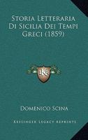 Storia Letteraria Di Sicilia Dei Tempi Greci (1859) 1277231451 Book Cover