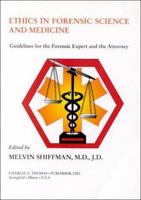 Ethics in Forensic Science and Medicine: Guidelines for the Forensic Expert and the Attorney 0398070253 Book Cover