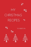 Christmas Recipe Notebook: Blank Recipe Journal Organizer To Write In, Holiday Cookbook, Create Your Own Recipe Book in Order to Keep It For Next ... Traditions in One Place, Christmas 2019 1711744786 Book Cover