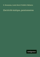 Electricité statique, paratonnerres 3388788464 Book Cover