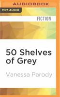 Fifty Shelves of Grey 1536639842 Book Cover