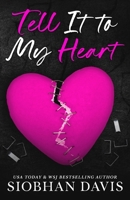 Tell It to My Heart: Alternate Cover 1916651011 Book Cover