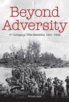 Beyond Adversity: U' Company, 15th Battalion 1941-1942 0980658276 Book Cover