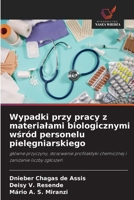 Wypadki przy pracy z materialami biologicznymi wsród personelu pielegniarskiego 620913503X Book Cover