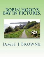 Robin Hood's Bay in Pictures. 1539864561 Book Cover