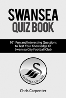 Swansea City Quiz Book 1718159013 Book Cover