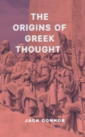 The Origins of Greek Thought B0932CXBQF Book Cover