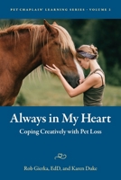 Always in My Heart : Coping Creatively with Pet Loss 1969169044 Book Cover