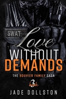 Love Without Demands: Book Three in the Bouvier Family Saga B0DKTRJKTG Book Cover