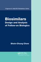 Biosimilars: Design and Analysis of Follow-on Biologics 0367379724 Book Cover