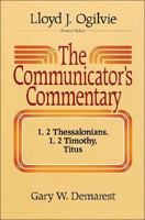 The Preacher's Commentary - Volume 32: 1, 2 Thessalonians / 1, 2 Timothy / Titus: 1, 2 Thessalonians / 1, 2 Timothy / Titus 0849901626 Book Cover
