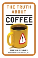 The Truth About Coffee 0974758256 Book Cover