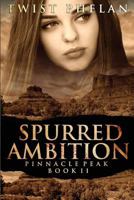 Spurred Ambition (Pinnacle Peak Mysteries) 1523616334 Book Cover