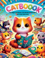 Catboook The New Catbook Coloring book with kitties for kids: Coloring books with cats for kids | Catbook for toddlers 2-7 years | Toddler coloring ... book | Coloring book | 52 pages | 8.5”x 11” B0CPCPN1NQ Book Cover