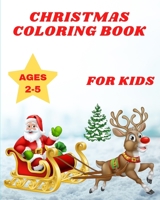 Christmas Coloring Book for Kids Ages 2-5: Santa Claus with 48 Cute and Easy Xmas Coloring Pages for Toddlers B0CBNK8VQC Book Cover