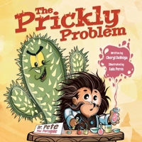 The Prickly Problem: Dr. Pete the Porcupine 173639519X Book Cover