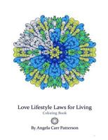 Love Lifestyle Laws for Living: Mandalas Coloring Book 1717576427 Book Cover