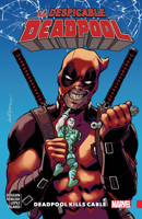 Despicable Deadpool, Vol. 1: Deadpool Kills Cable 1302909940 Book Cover