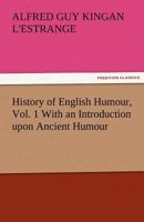 History of English Humour: With an Introduction Upon Ancient Humour; Volume 1 384248660X Book Cover