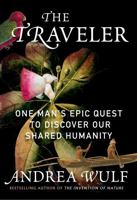 The Traveler: One Man's Epic Quest to Discover Our Shared Humanity 059380340X Book Cover