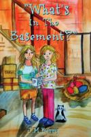 What's In The Basement 1537371991 Book Cover