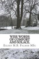 Wise Words of Comfort and Solace: Transformational guided Imagery to help and heal. 1721727833 Book Cover