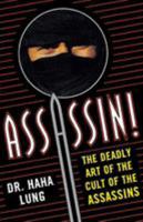 Assassin! The Deadly Art of the Cult of the Assassins: The Deadly Art Of The Cult Of The Assassins 0806526203 Book Cover