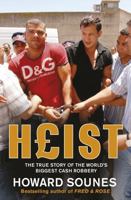 Heist: The True Story of the World's Biggest Cash Robbery 1847390552 Book Cover