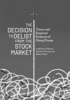 The Decision to Delist from the Stock Market: Theory and Empirical Evidence of Going Private 3030069621 Book Cover