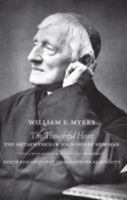 The Thoughtful Heart: The Metaphysics of John Henry Newman with a Fully Annotated Reader's Text of Newman's Discursive Enquiries on Metaphysical Subjects 1626006008 Book Cover