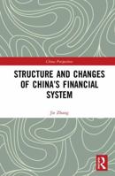 Structure and Changes of China's Financial System 0367590778 Book Cover