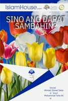 Sino ang Dapat Sambahin? - Who deserves to be worshiped alone? 6038229418 Book Cover
