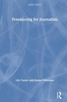 Freelancing for Journalists (Media Skills) 036713554X Book Cover