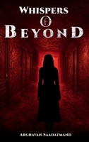 Whispers of Beyond 1535608250 Book Cover