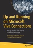 Up and Running on Microsoft Viva Connections: Engage, Inform, and Empower Your Hybrid Workforce 1484286057 Book Cover