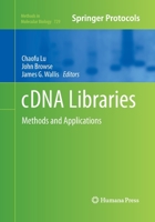 cDNA Libraries: Methods and Applications (Methods in Molecular Biology Book 729) 1617790648 Book Cover